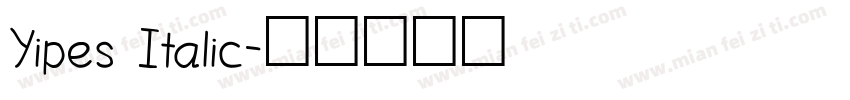 Yipes Italic字体转换